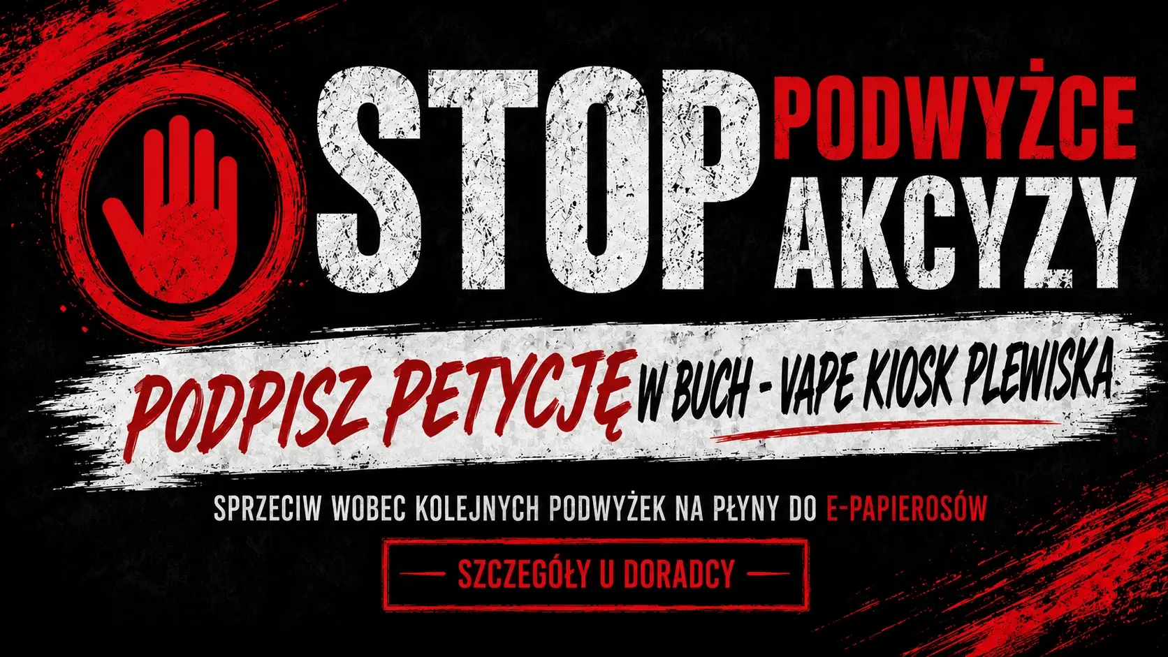 STOP podwyżce akcyzy – podpisz petycję w Buch - Vape Kiosk Plewiska przeciwko kolejnym podwyżkom na płyny do e-papierosów